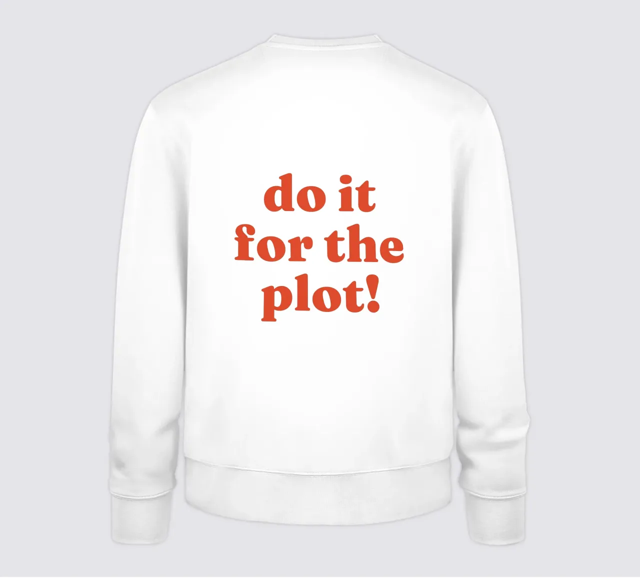 Do it for the plot sweat de lucky club
