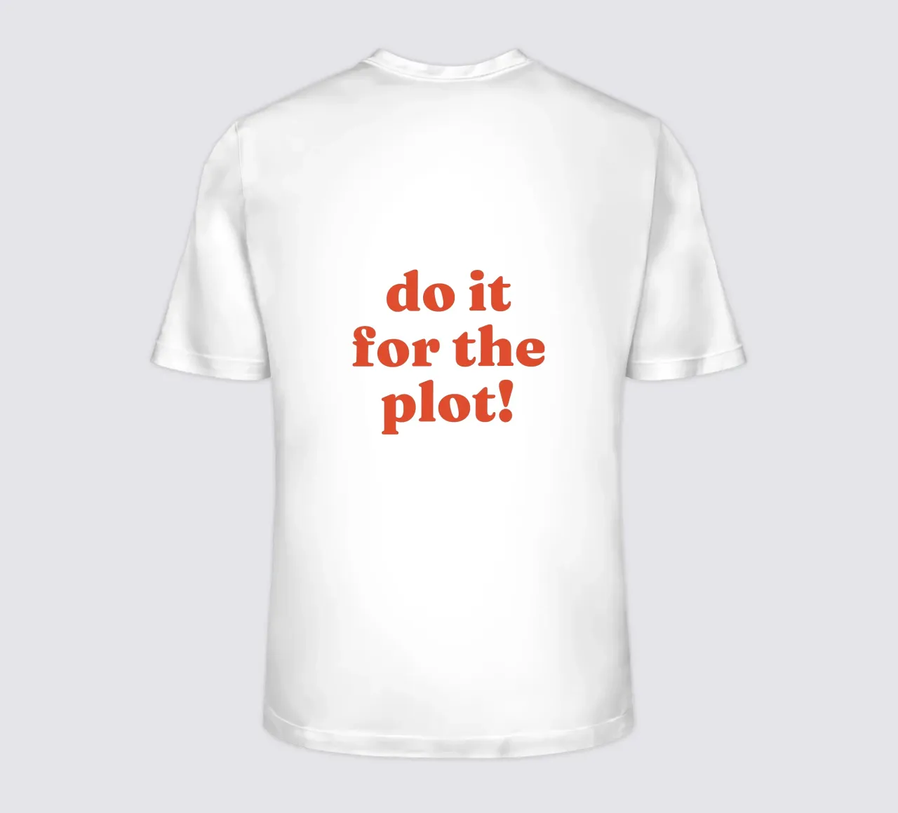 Do it for the plot t-shirt by lucky club