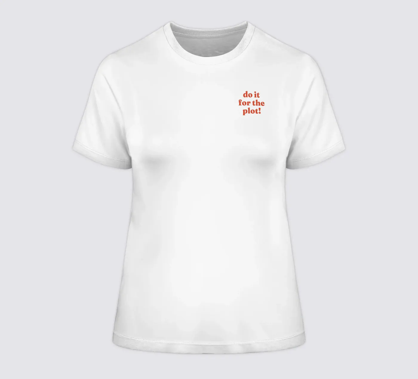 Do it for the plot t-shirt da donna da lucky club