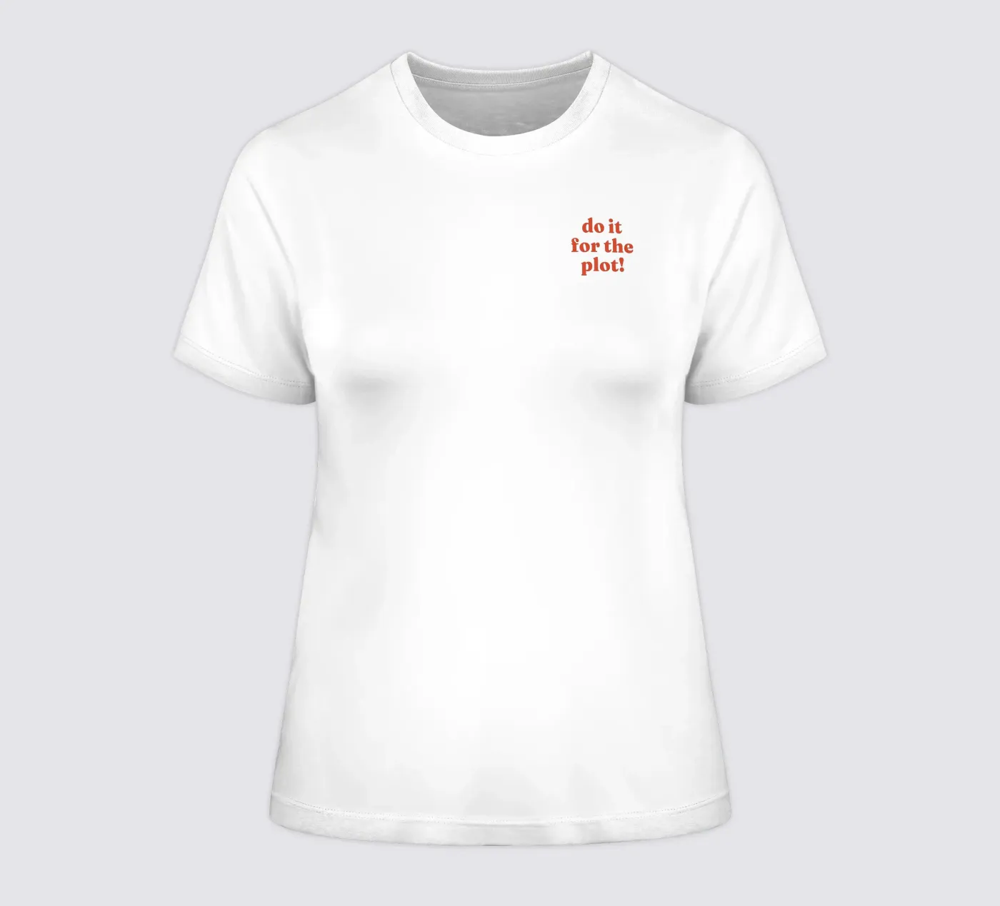 Do it for the plot t-shirt da donna da lucky club