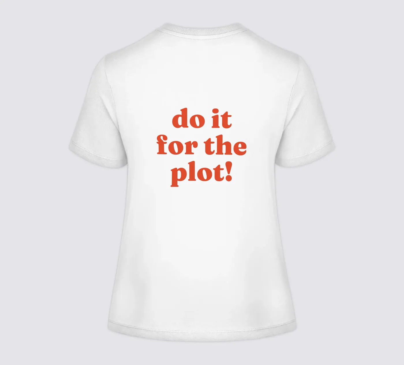 Do it for the plot t-shirt da donna da lucky club