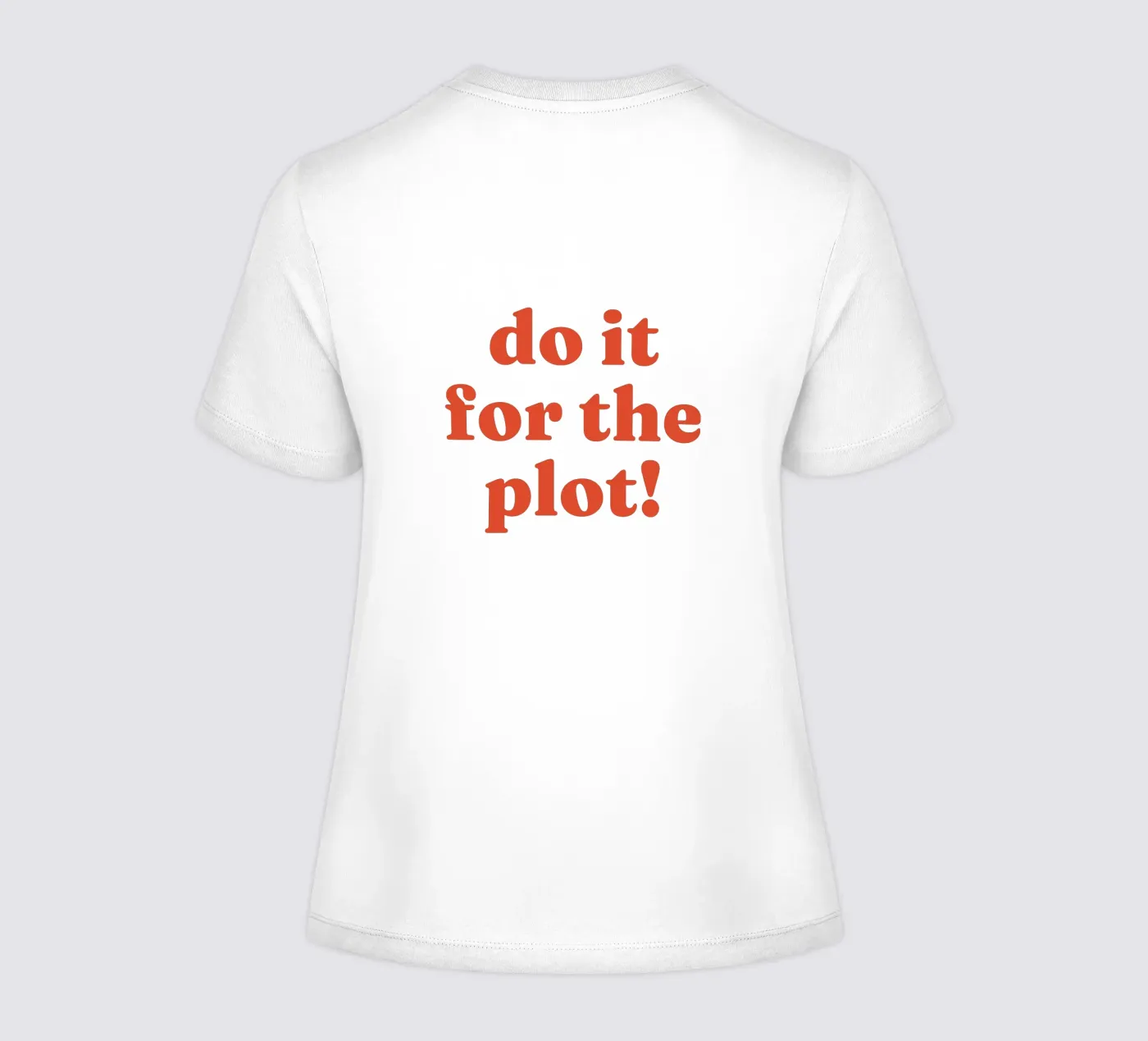 Do it for the plot t-shirt da donna da lucky club