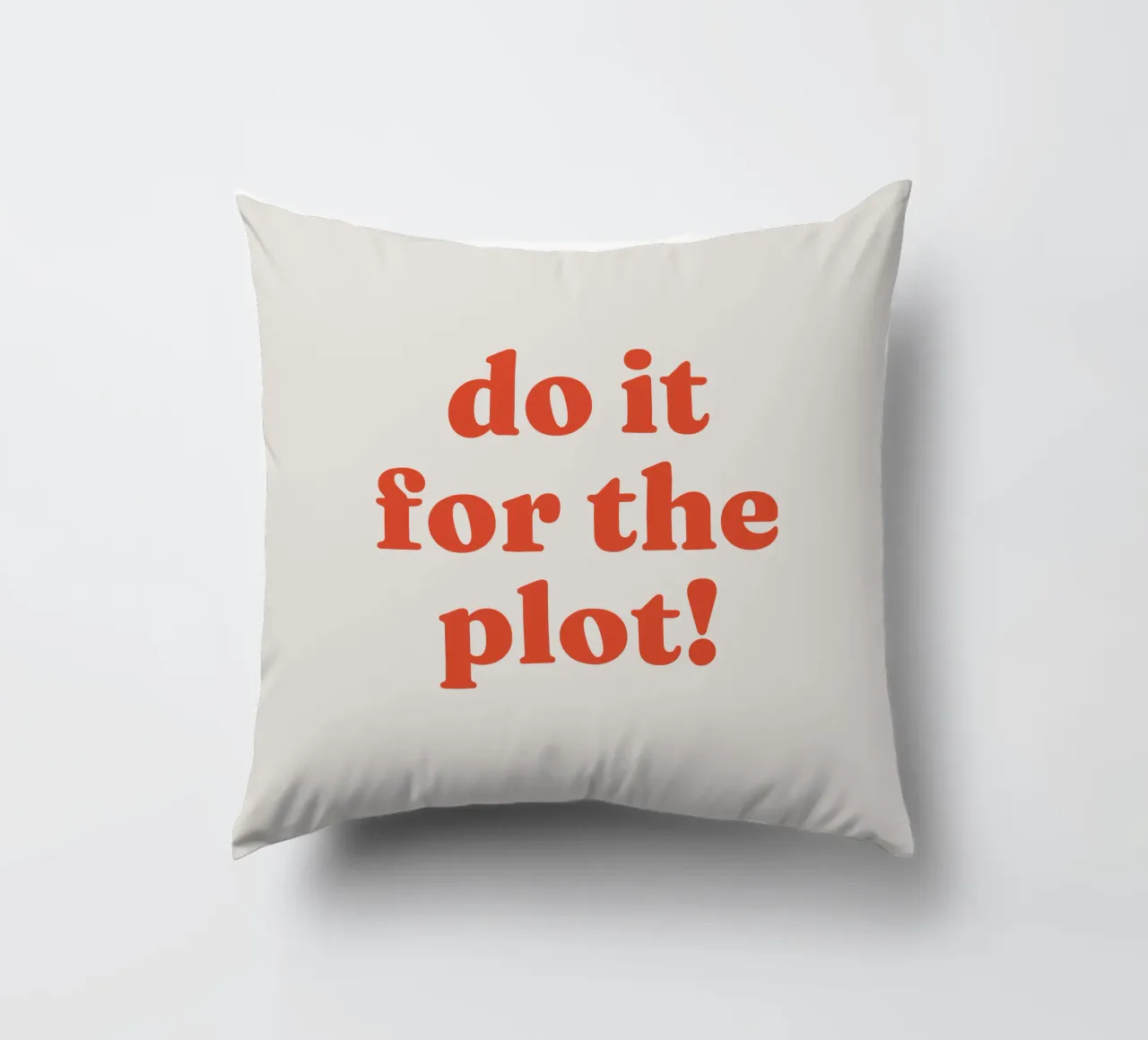 Do it for the plot coussin de lucky club