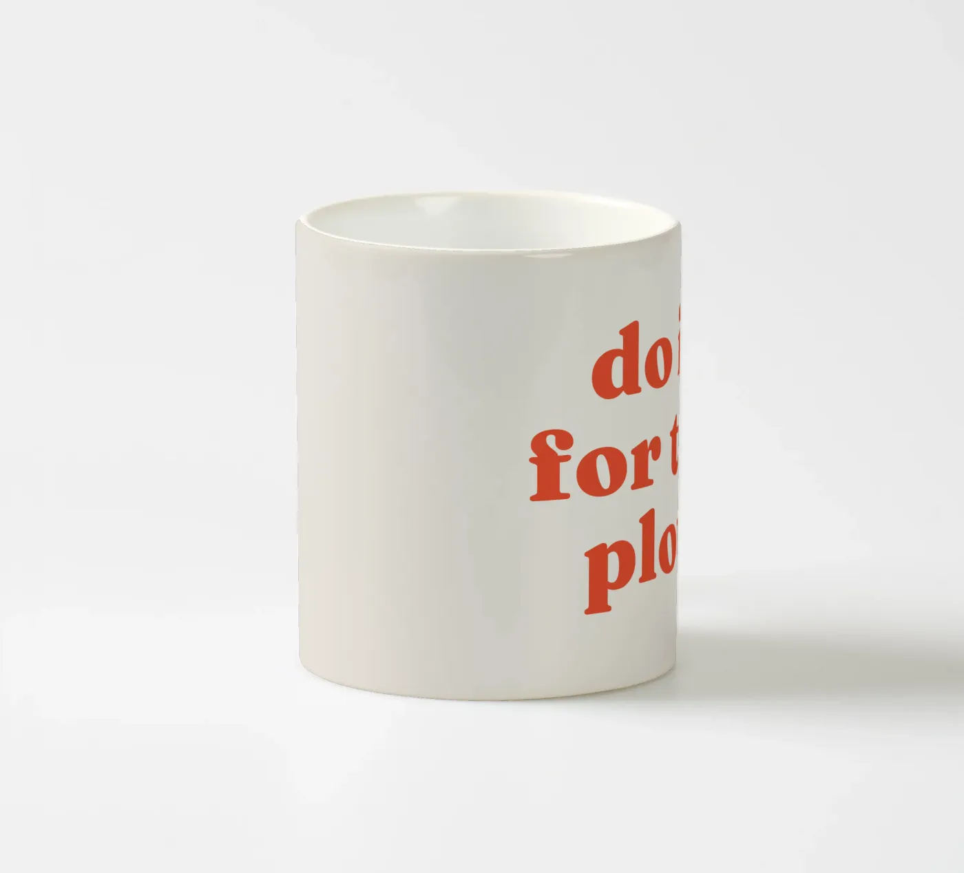 Do it for the plot ceramic mug by lucky club