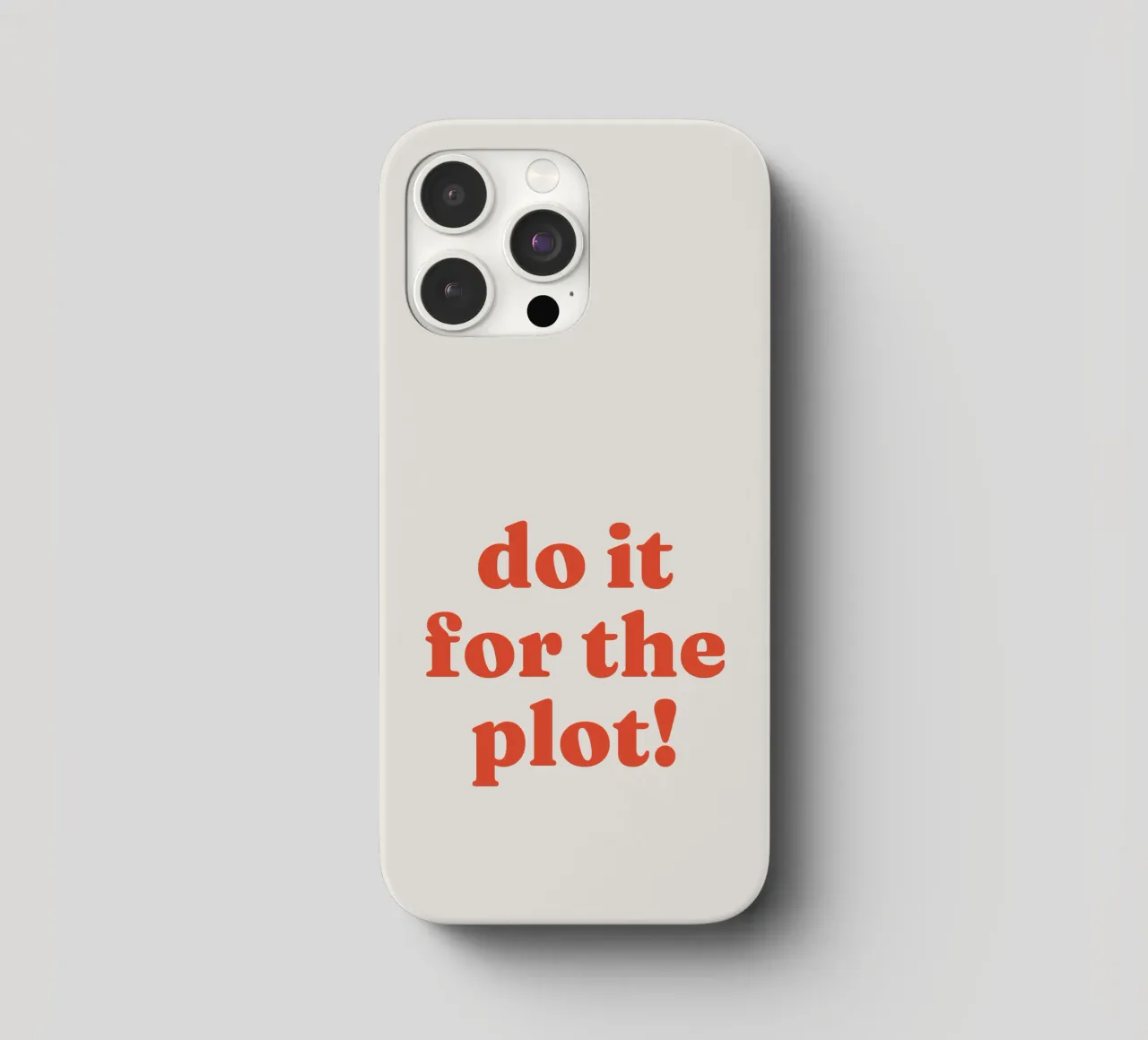 Do it for the plot cover iphone da lucky club