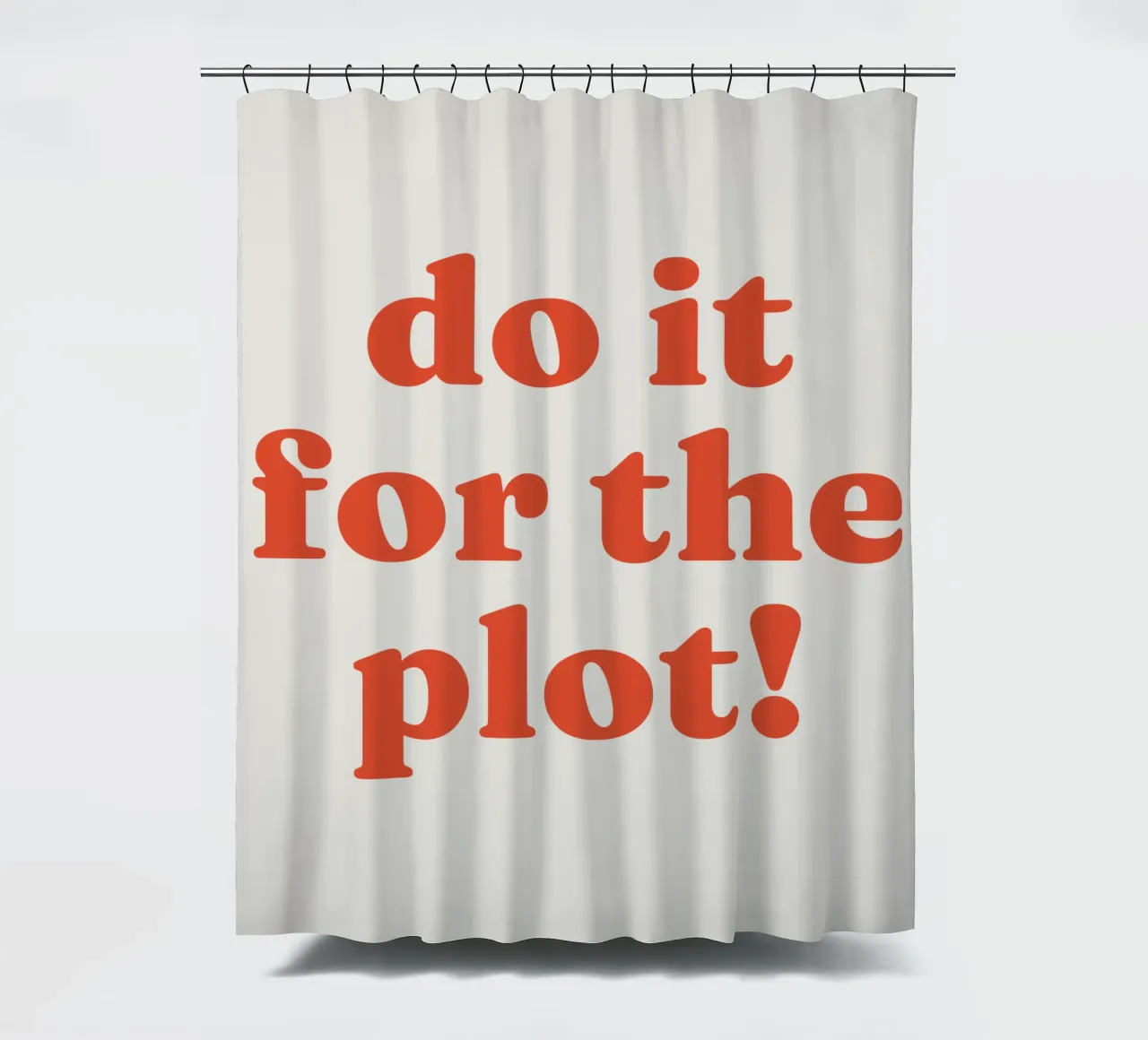 Do it for the plot Duschvorhang von lucky club