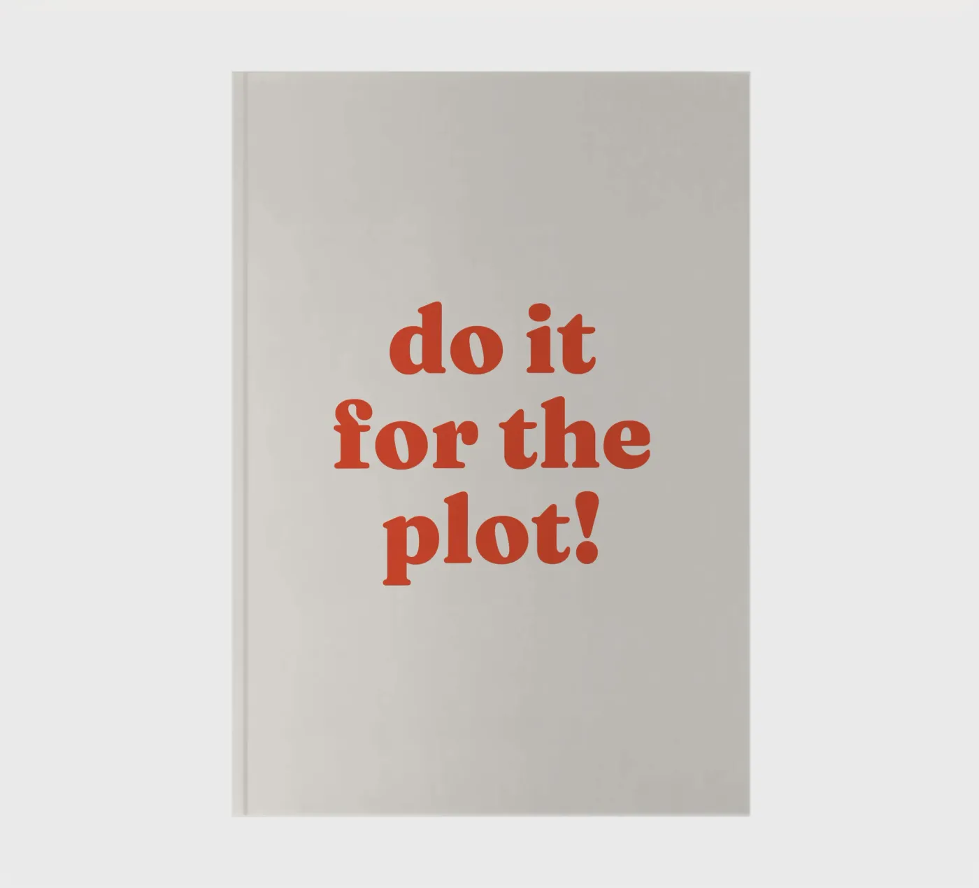 Do it for the plot Notizbuch von lucky club