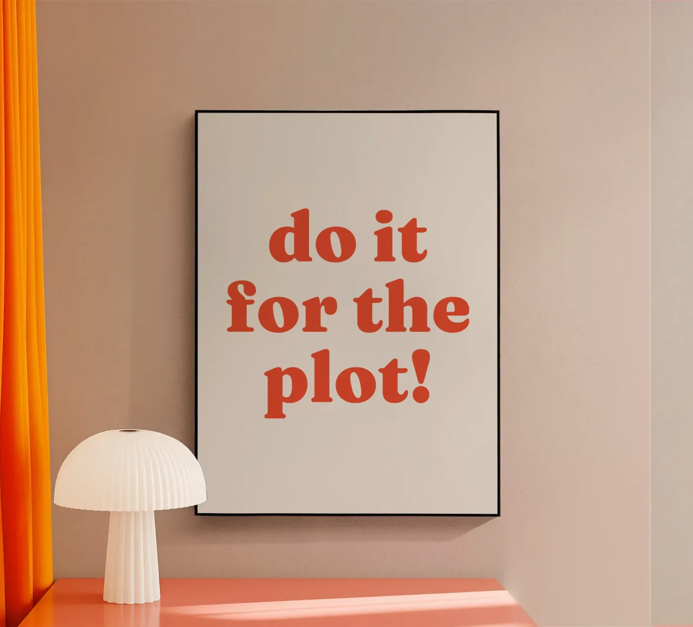 Do it for the plot Acryl-Glas von lucky club