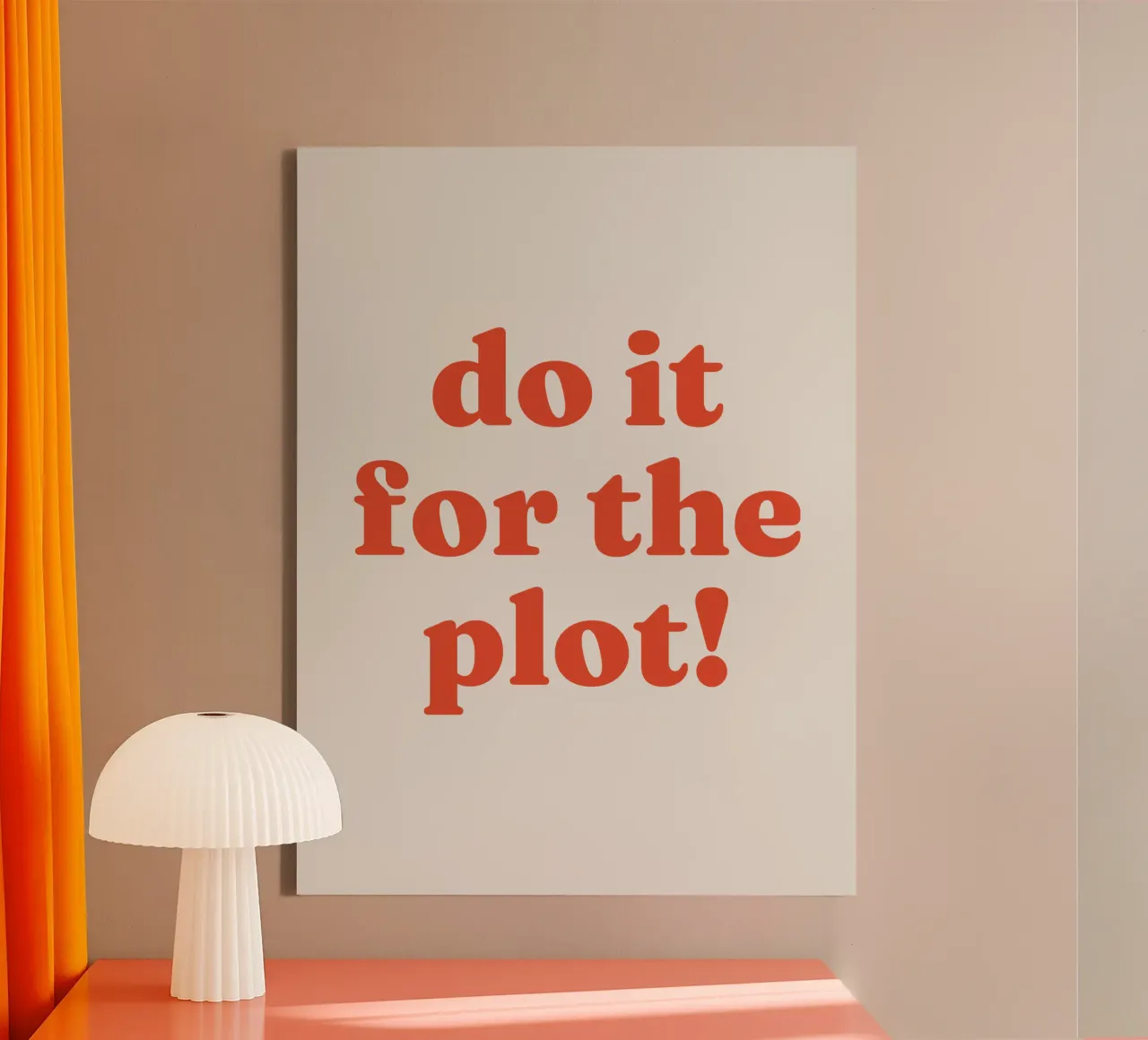 Do it for the plot Leinwand von lucky club