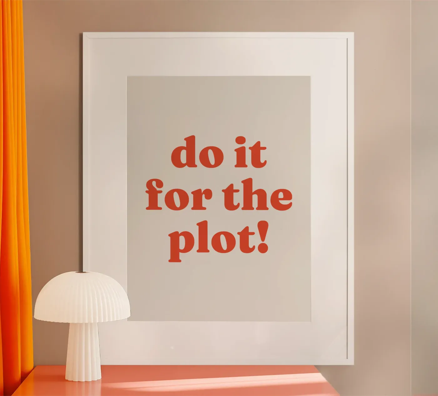 Do it for the plot Poster von lucky club
