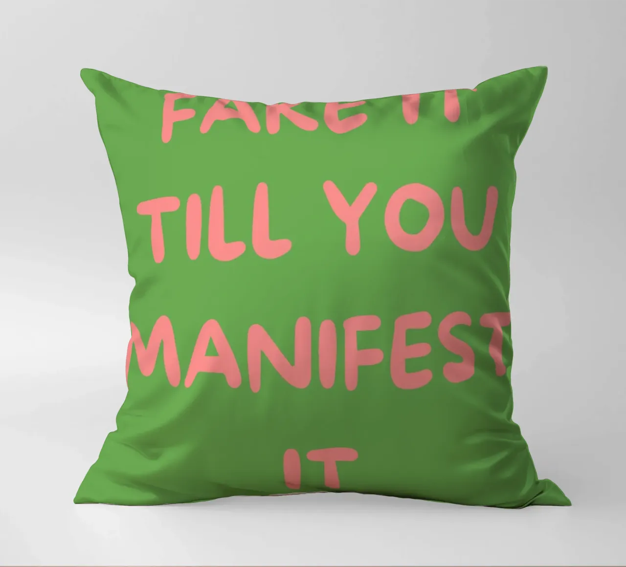 Fake It Till You Manifest It | Green & Pink Typography Art P cuscino da PrintCessStudio