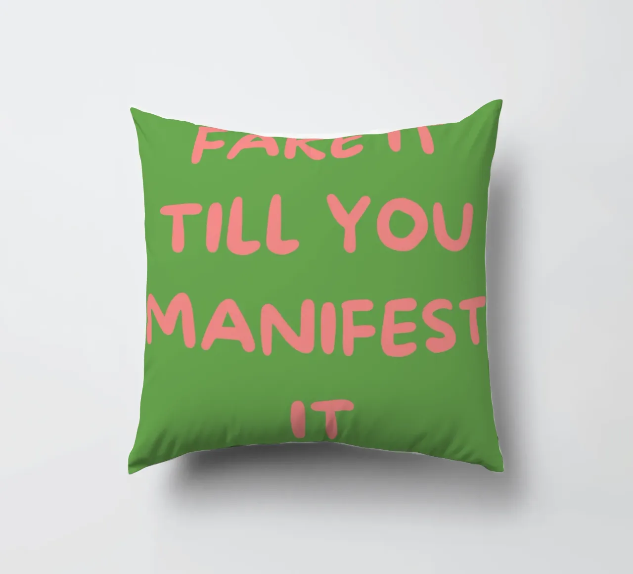 Fake It Till You Manifest It | Green & Pink Typography Art P cuscino da PrintCessStudio