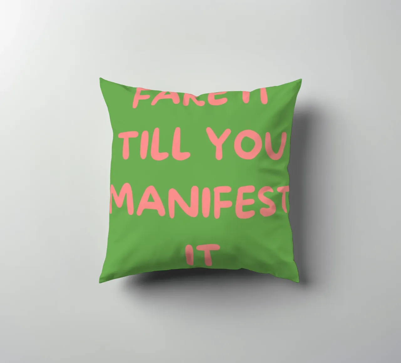 Fake It Till You Manifest It | Green & Pink Typography Art P cuscino da PrintCessStudio