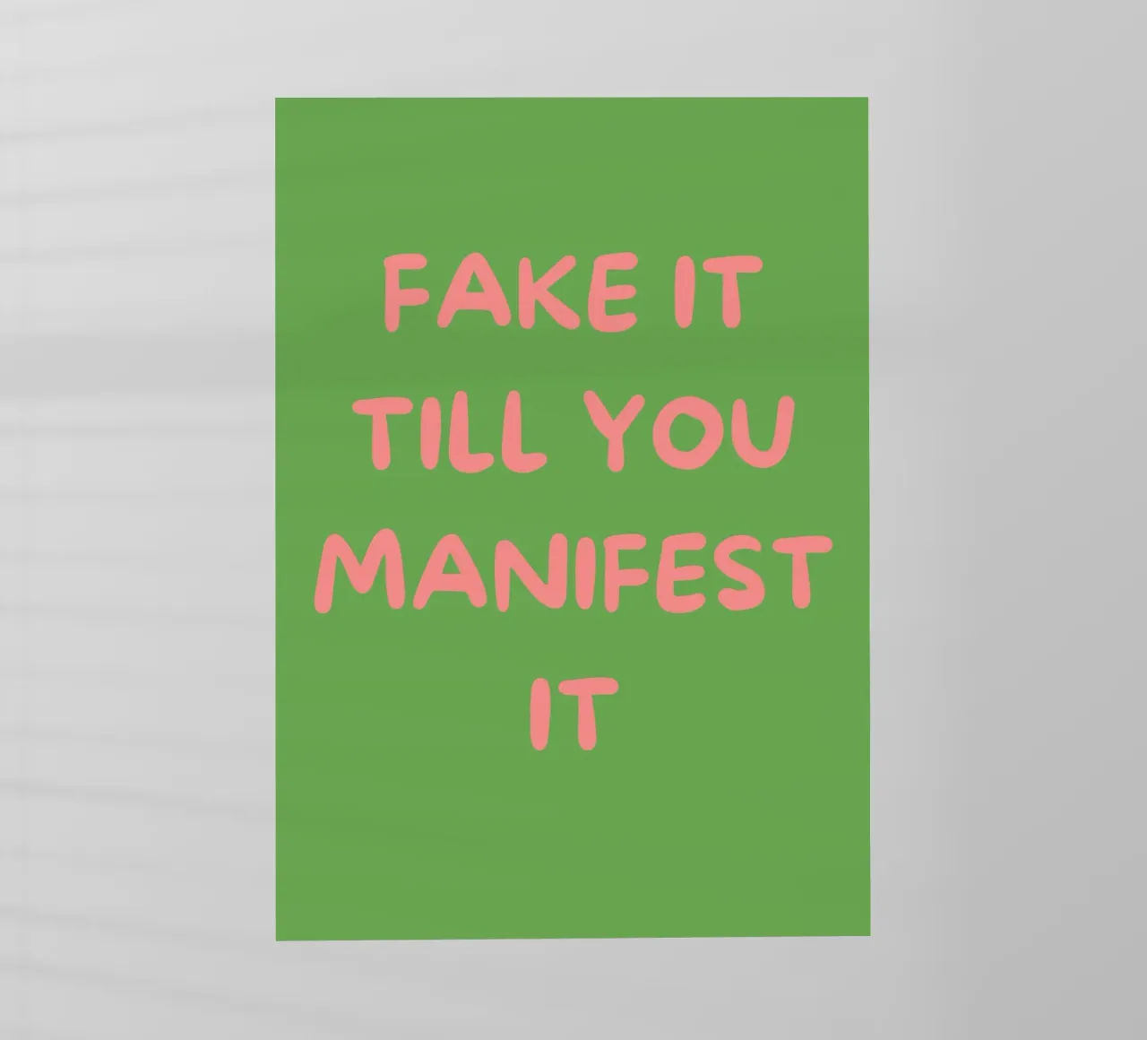 Fake It Till You Manifest It | Green & Pink Typography Art P pellicola backlit da PrintCessStudio