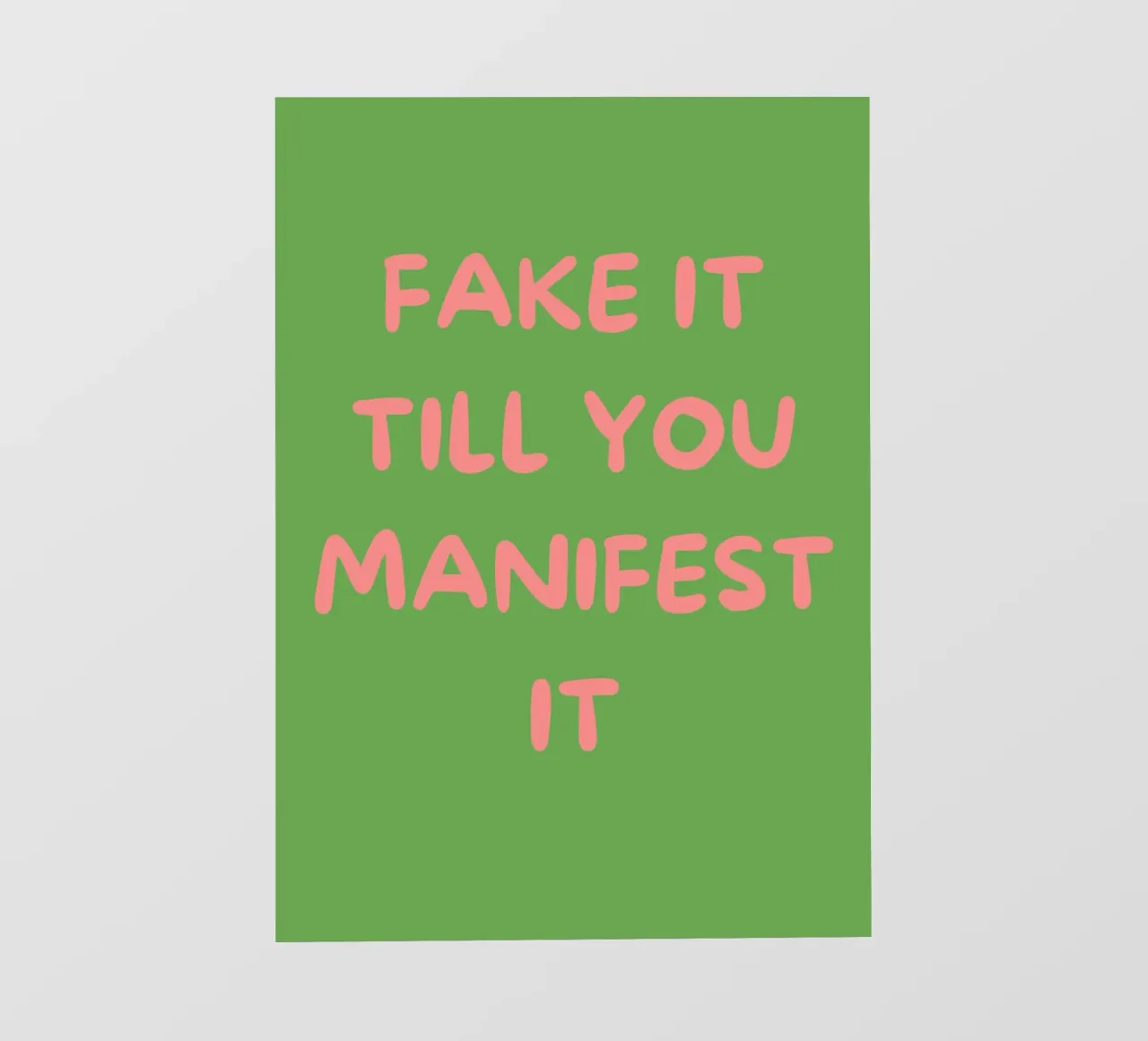 Fake It Till You Manifest It | Green & Pink Typography Art P pellicola backlit da PrintCessStudio