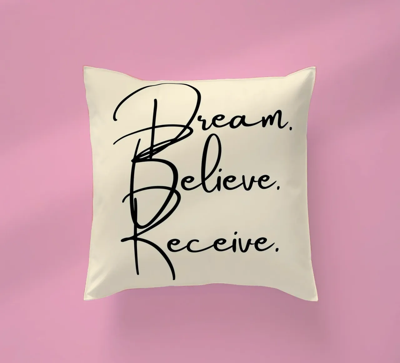 Dream, Believe, Receive | Handwritten Typography Print cuscino da PrintCessStudio