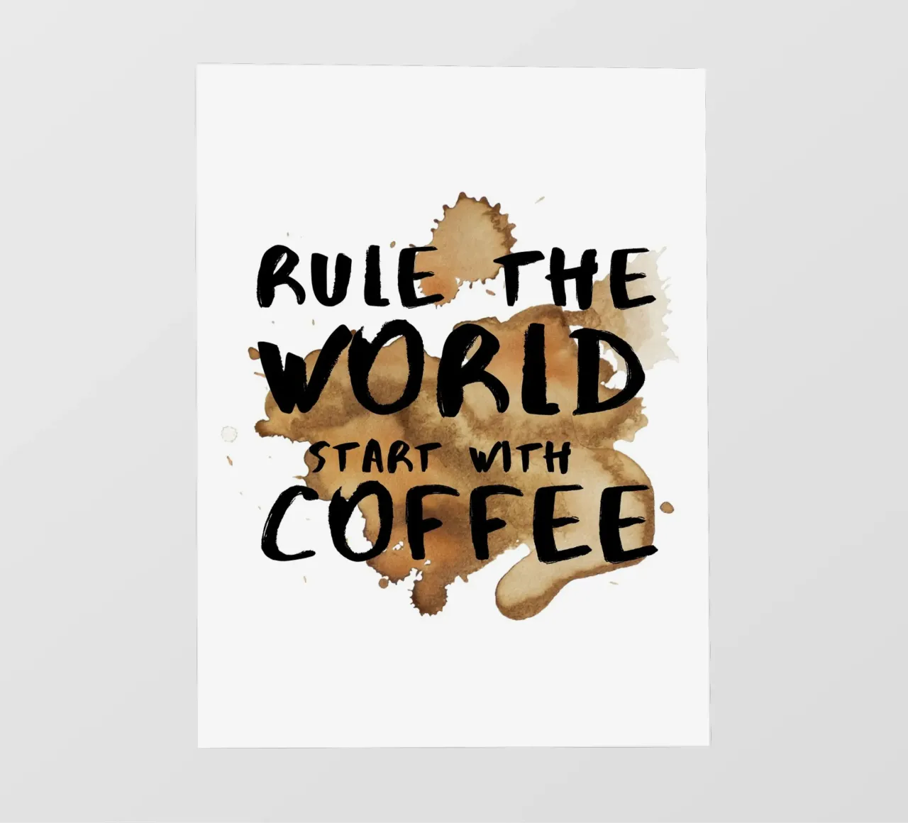 RULE THE WORLD START WITH COFFEE photo wallpaper by ArtDesign by KBK