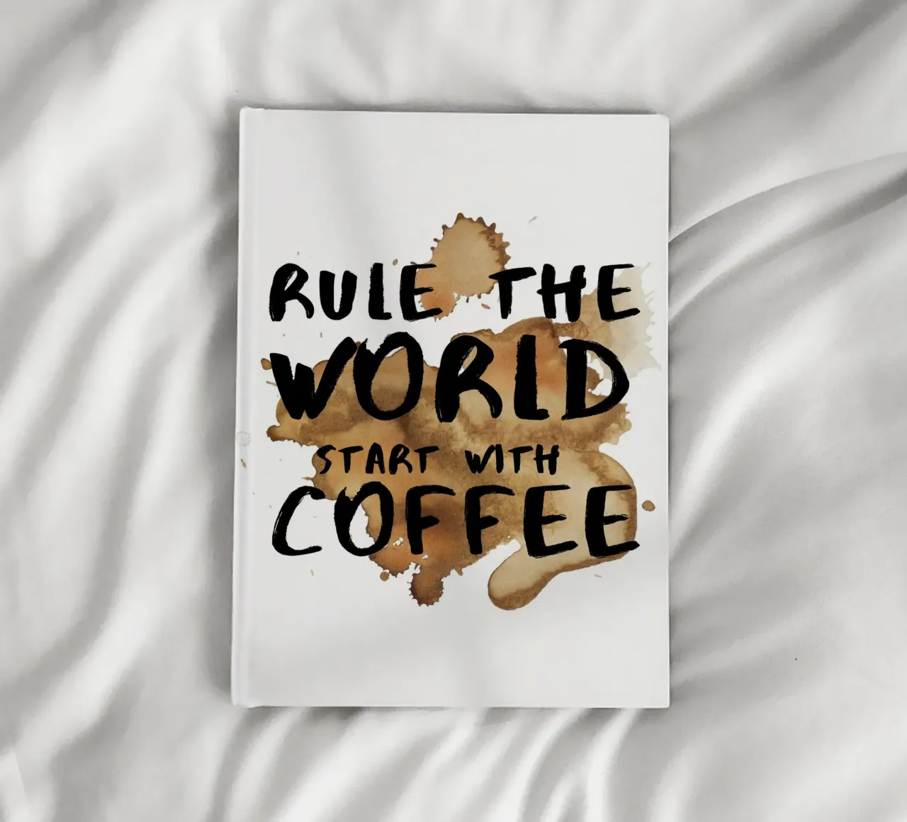 RULE THE WORLD START WITH COFFEE notebook by ArtDesign by KBK