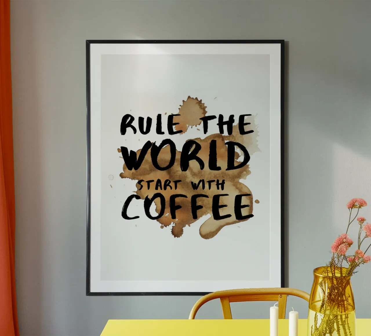 RULE THE WORLD START WITH COFFEE hahnemühle by ArtDesign by KBK