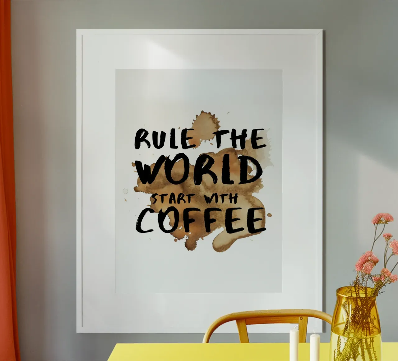 RULE THE WORLD START WITH COFFEE hahnemühle by ArtDesign by KBK