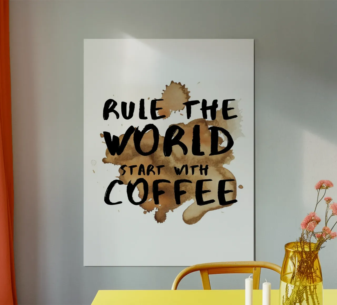 RULE THE WORLD START WITH COFFEE hahnemühle by ArtDesign by KBK