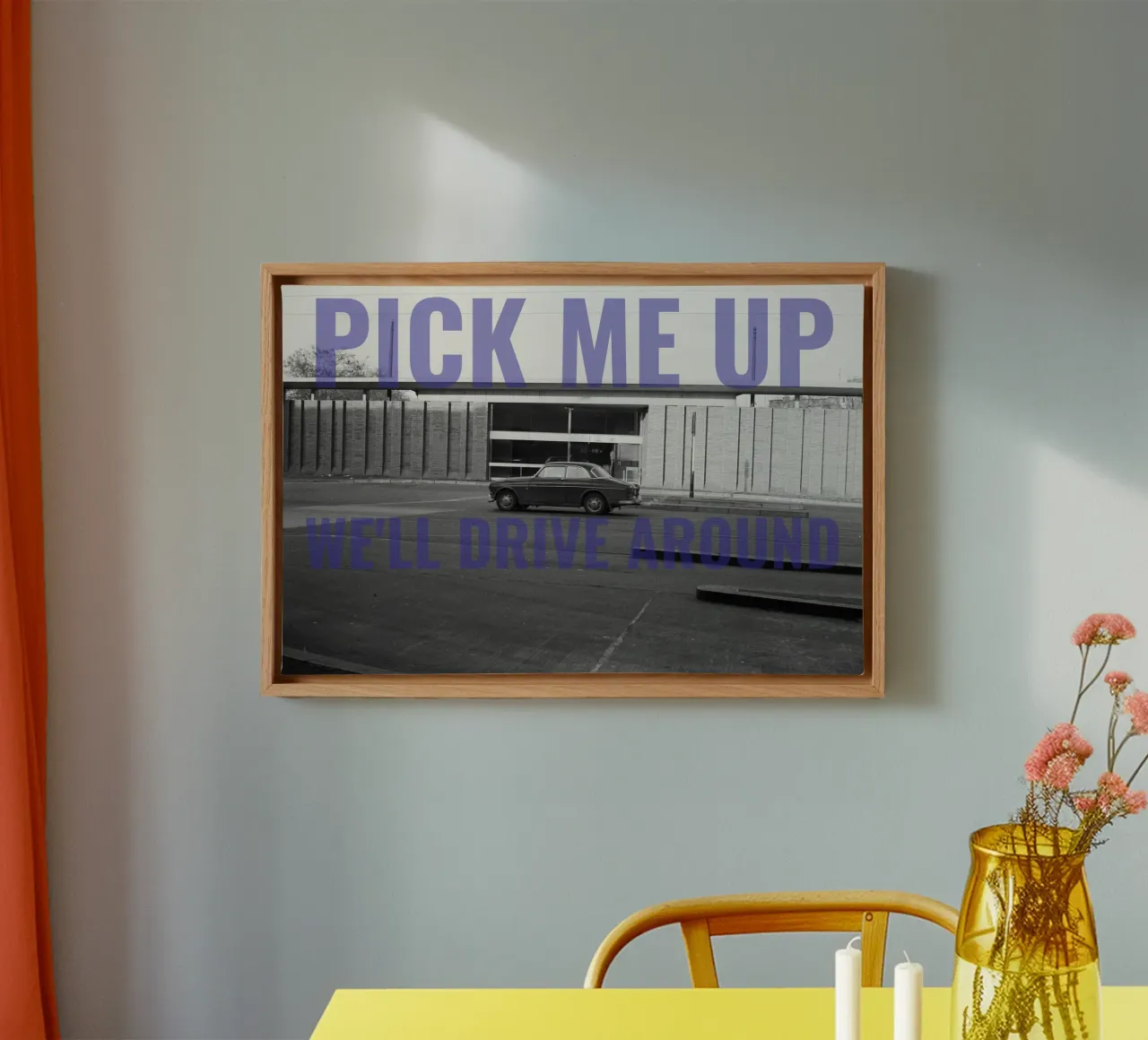 Pick me up we'll drive around canvas with Floater frame by DragonFly