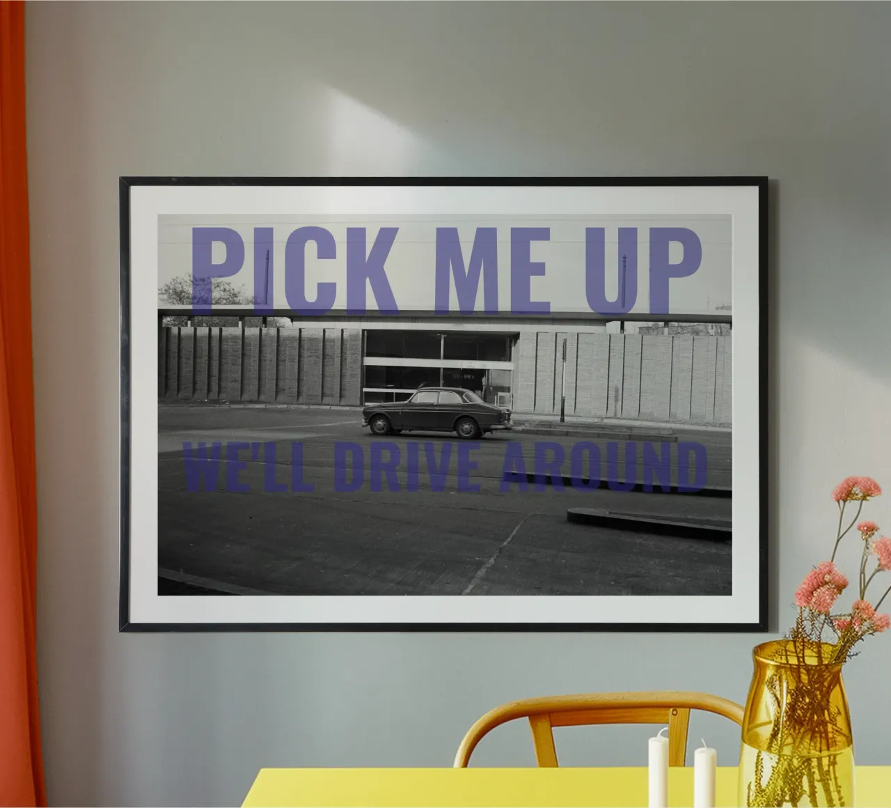 Pick me up we'll drive around poster da DragonFly