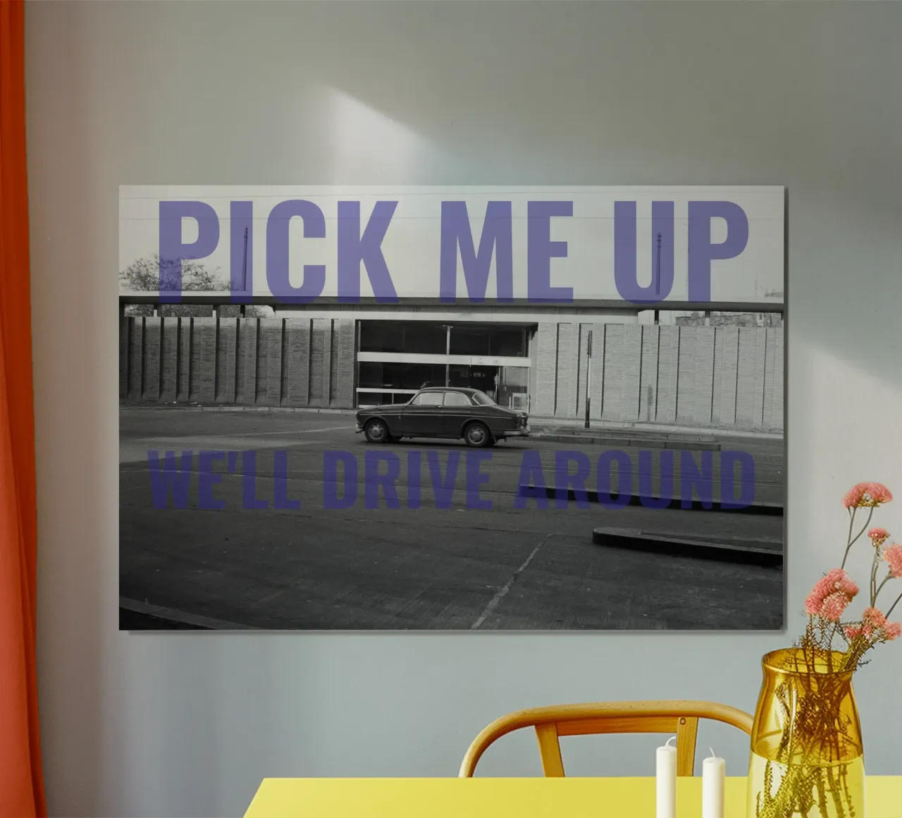 Pick me up we'll drive around poster da DragonFly