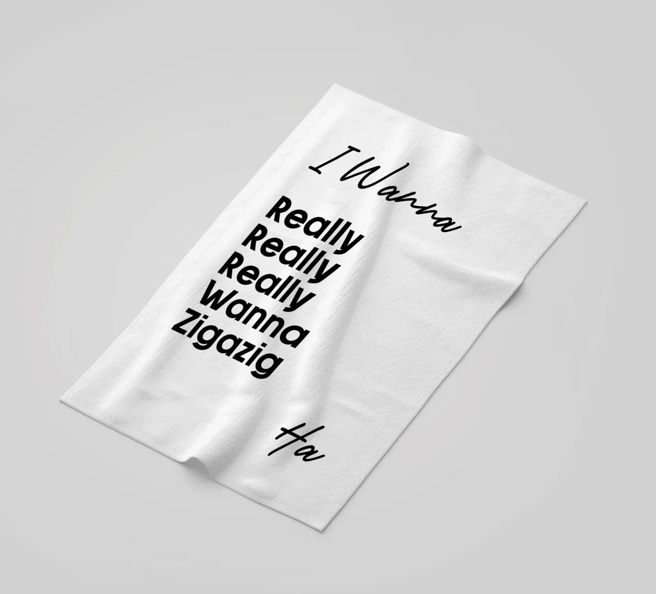 Je veux vraiment vraiment vraiment vouloir Zigazig Ha serviette de plage de YV TYPOGRAPHY