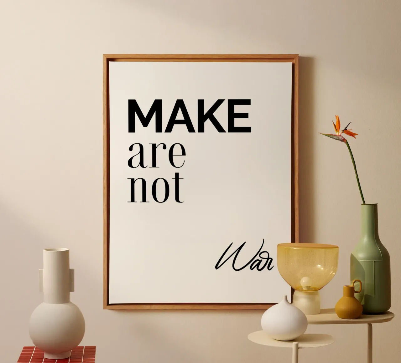 Make Are Not War canvas with Floater frame by YV TYPOGRAPHY