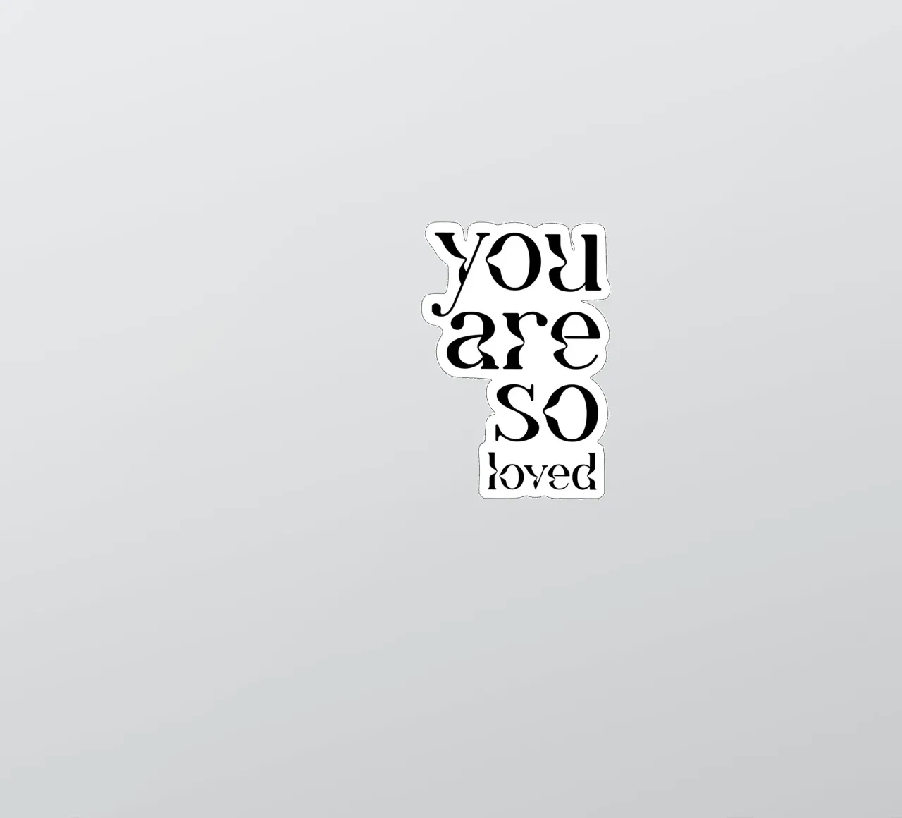 You Are So Loved Typography sticker by YV TYPOGRAPHY
