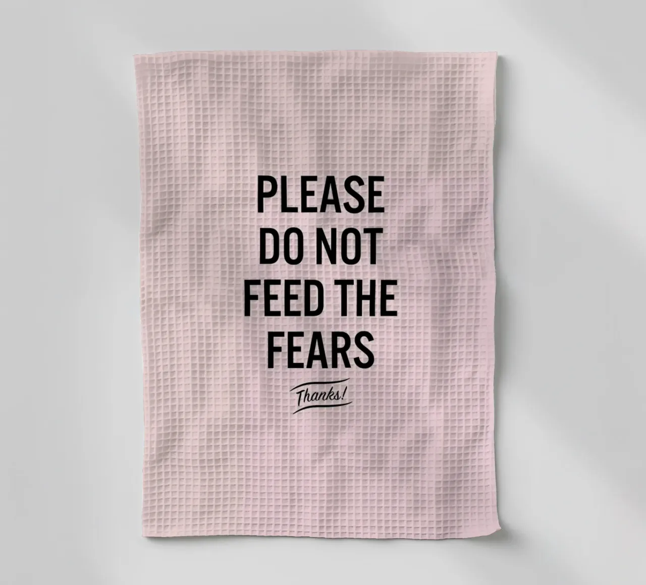 Please Do Not Feed The Fears torchon de LeDieg