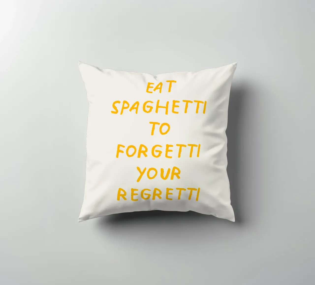 Eat spaghetti to forgetti your regretti cuscino da Vintagrafica