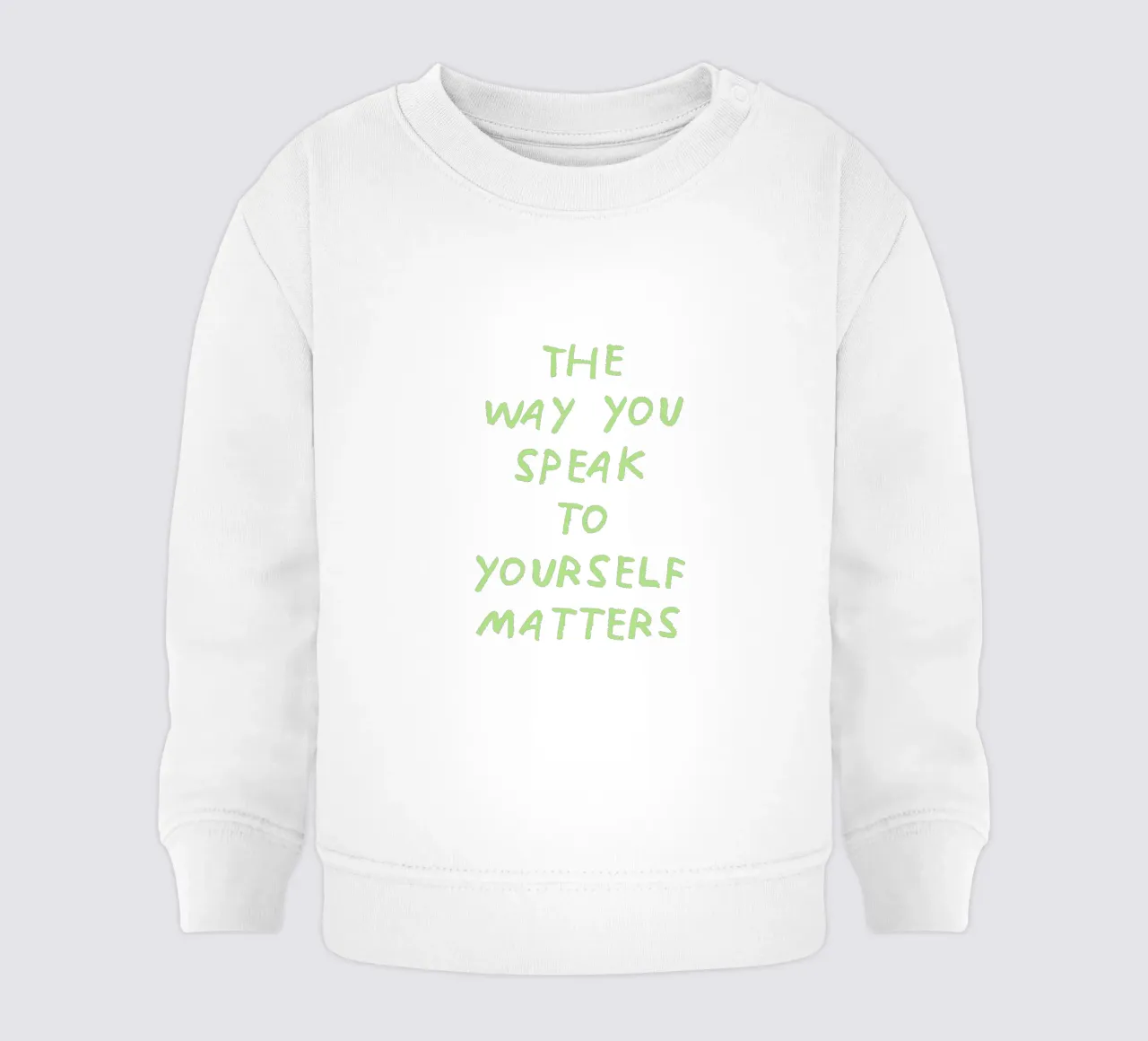 The way you speak to yourself matters baby sweatshirt by Vintagrafica