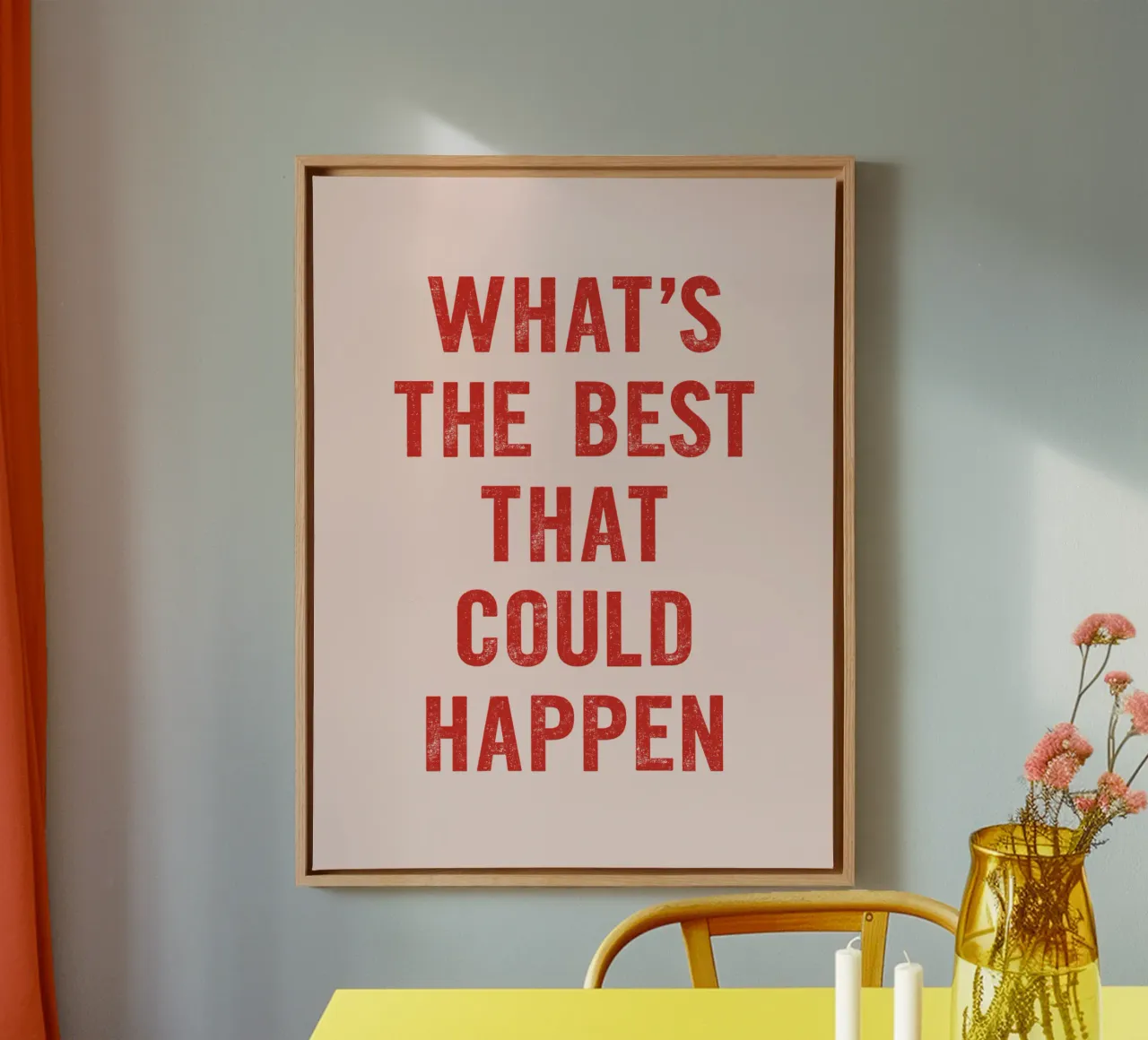 Whats The Best That Could Happen in Red and Pink canvas with Floater frame by THE MOTIVATED TYPE