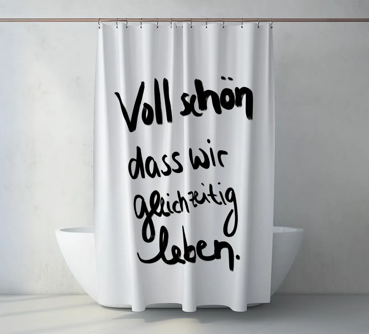 voll schön dass wir gleichzeitig leben ! Duschvorhang von Hej Ibiza by Ute Arnold
