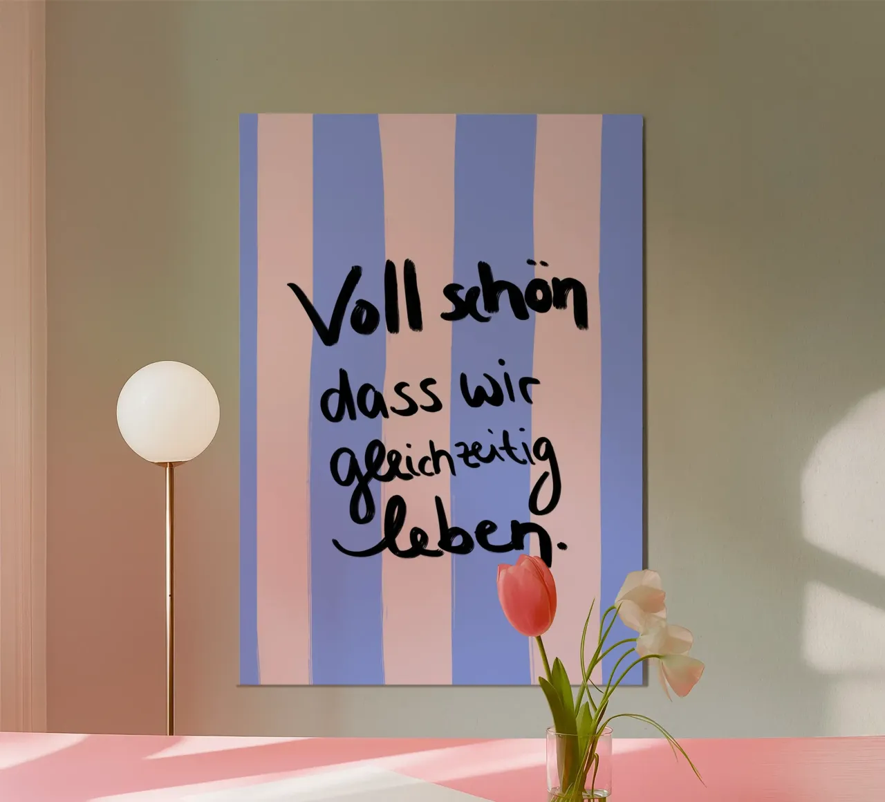 Voll schön dass wir gleichzeitig leben. Poster mit Aluminium Rahmen von Hej Ibiza by Ute Arnold