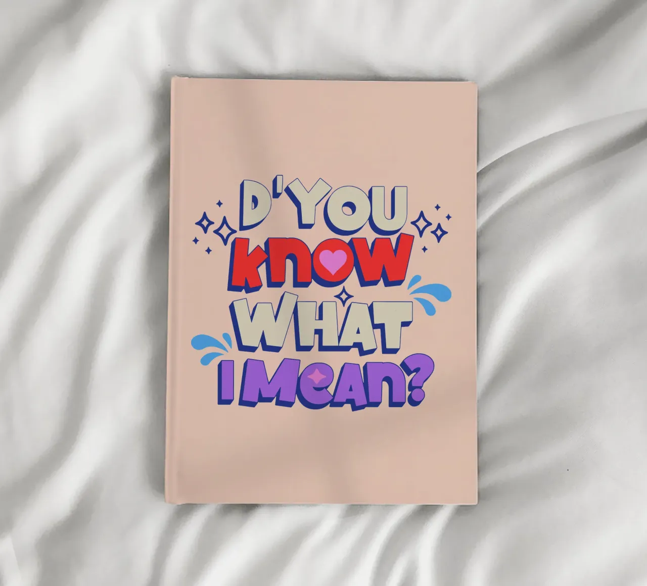 D'You Know What I Mean notebook by Gunawan Rb