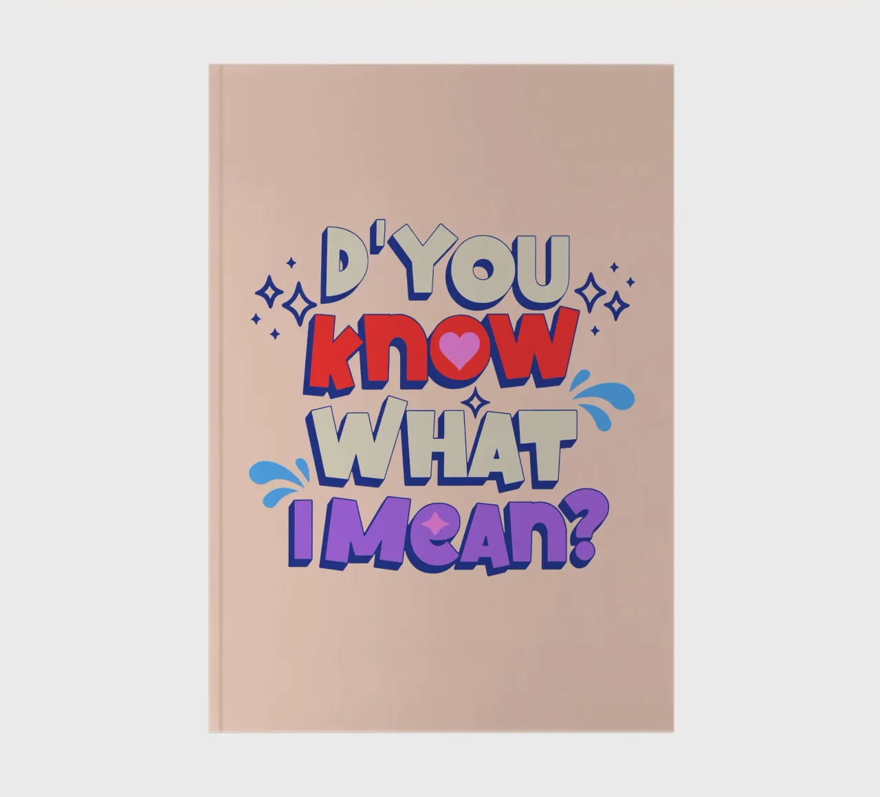 D'You Know What I Mean notebook by Gunawan Rb