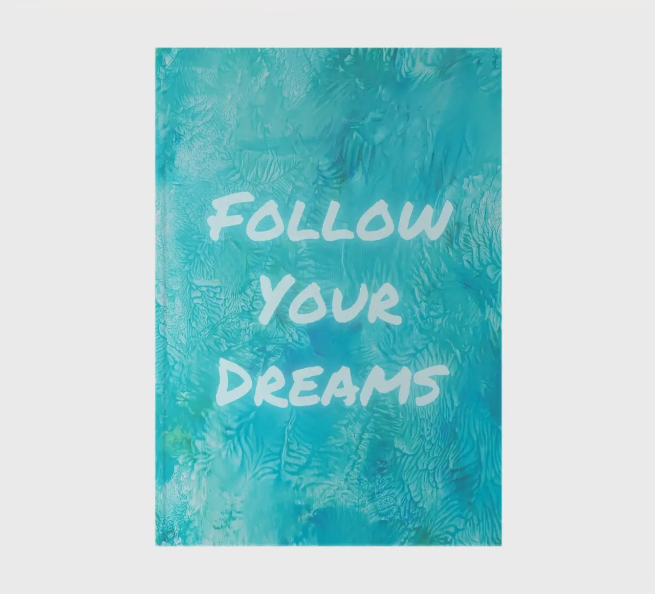"Follow Your Dreams" Textured Abstract Print notebook by FABOArt