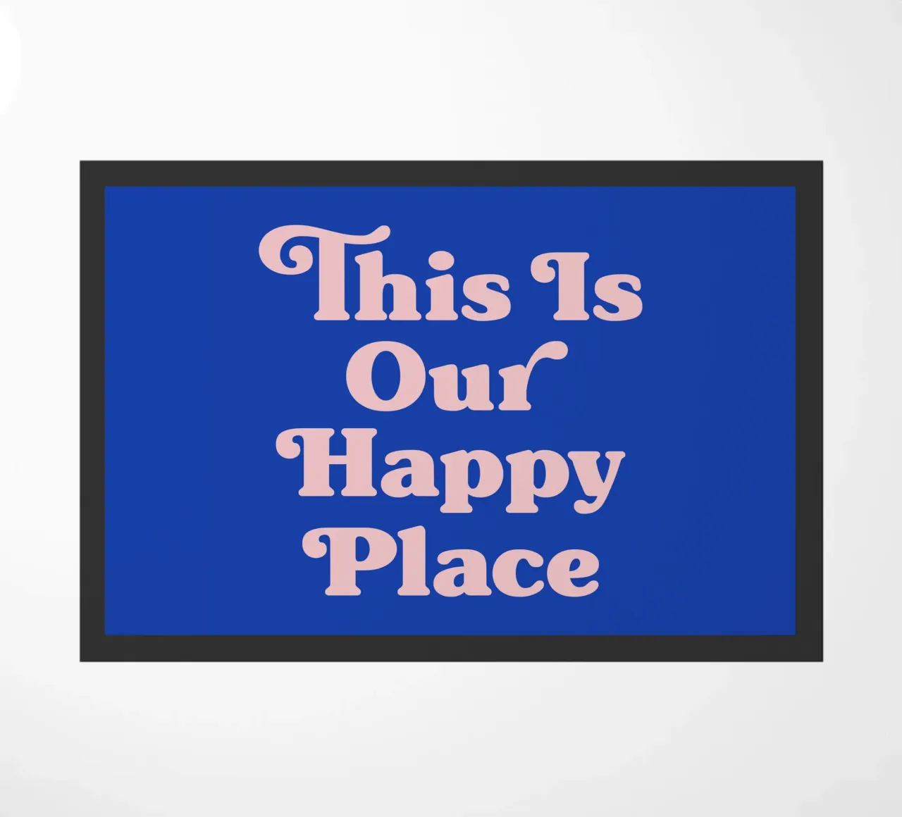 This Is Our Happy Place Zitat (Blauton) Fußmatte von Paigaam Studio