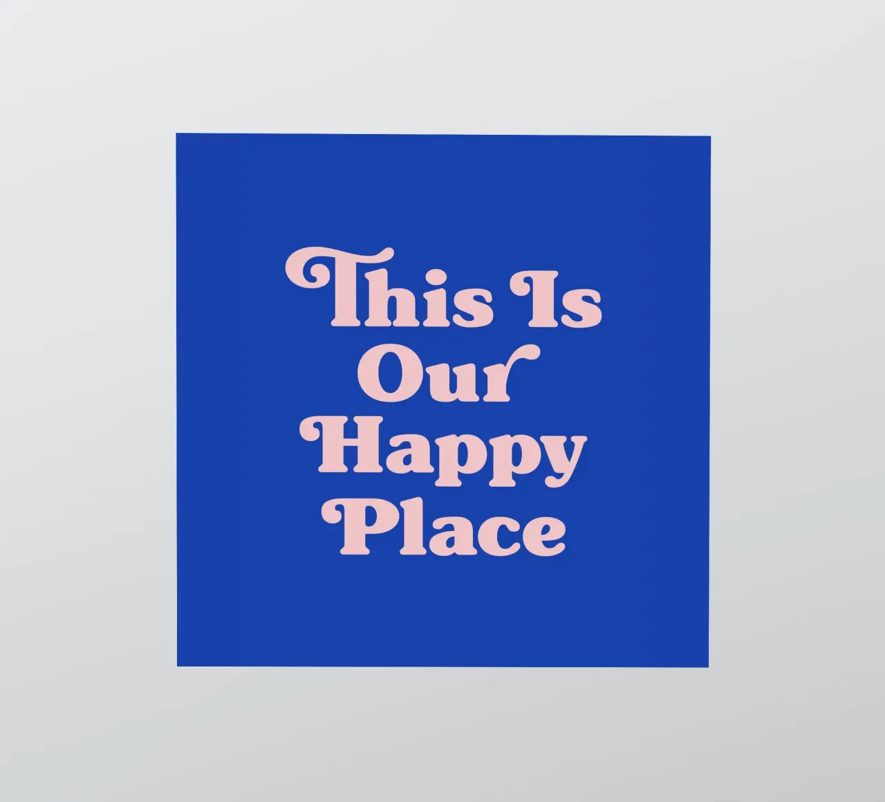 This Is Our Happy Place Zitat (Blauton) Sticker von Paigaam Studio