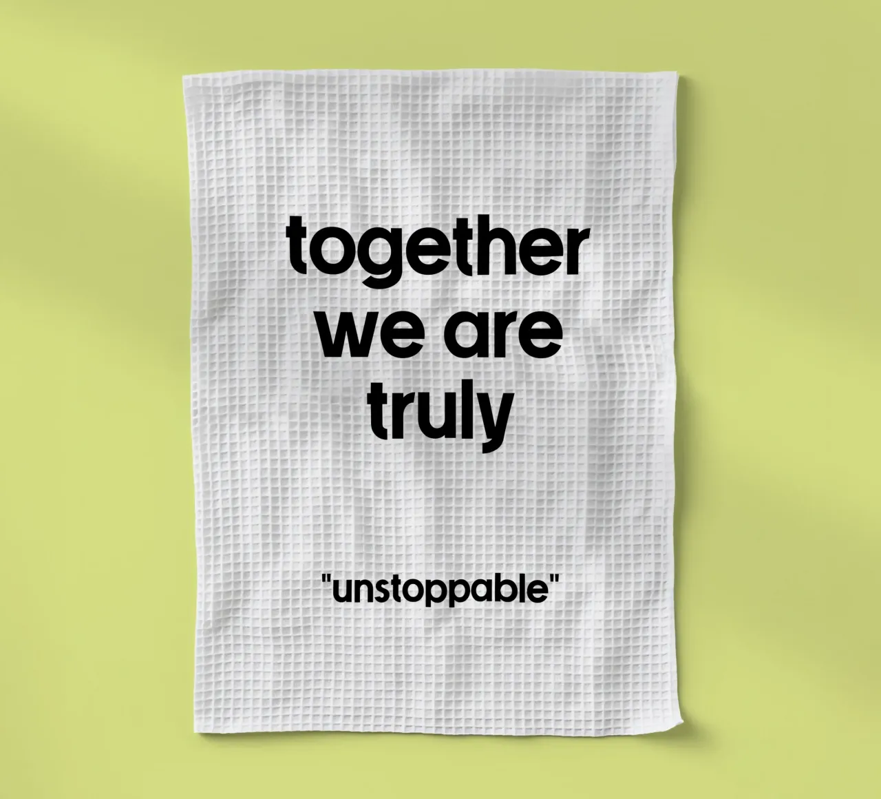 Ensemble, nous sommes vraiment inarrêtables torchon de YV TYPOGRAPHY