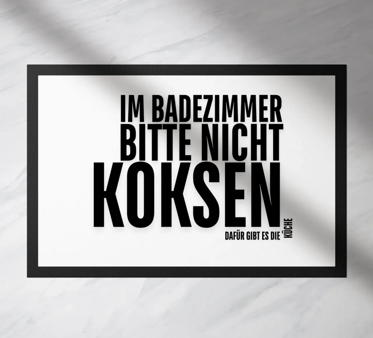 PER FAVORE, NON FATEVI DI COCA IN BAGNO. LA CUCINA SERVE A QUESTO. zerbino da ArtDesign by KBK