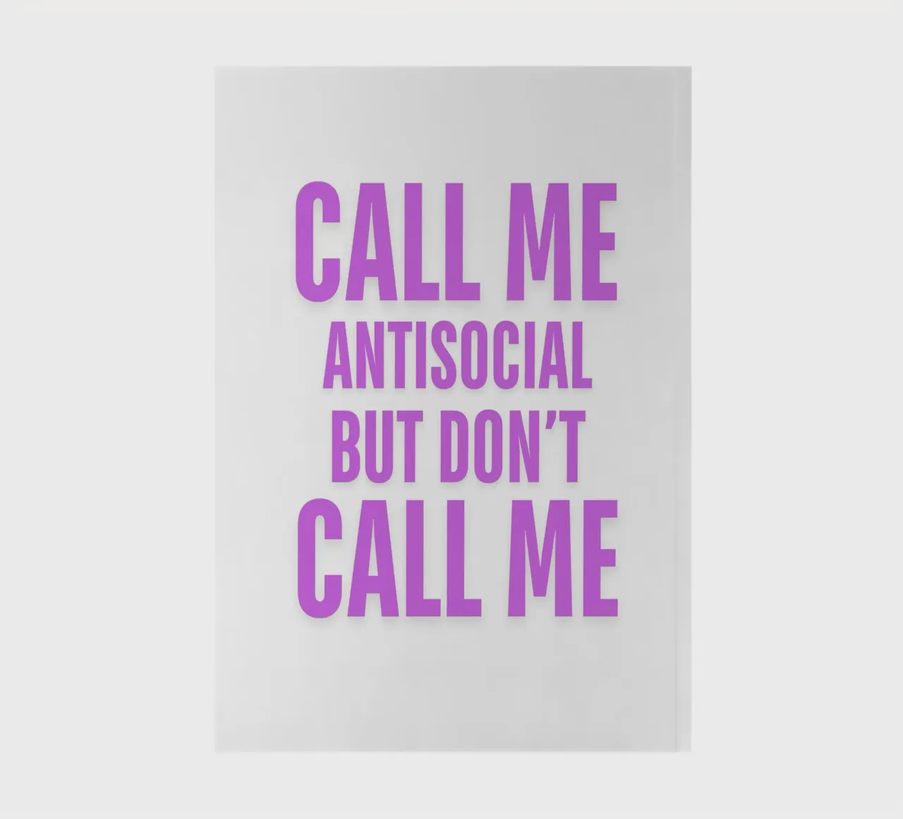 CALL ME ANTISOCIAL BUT DON'T CALL ME II notebook by ArtDesign by KBK