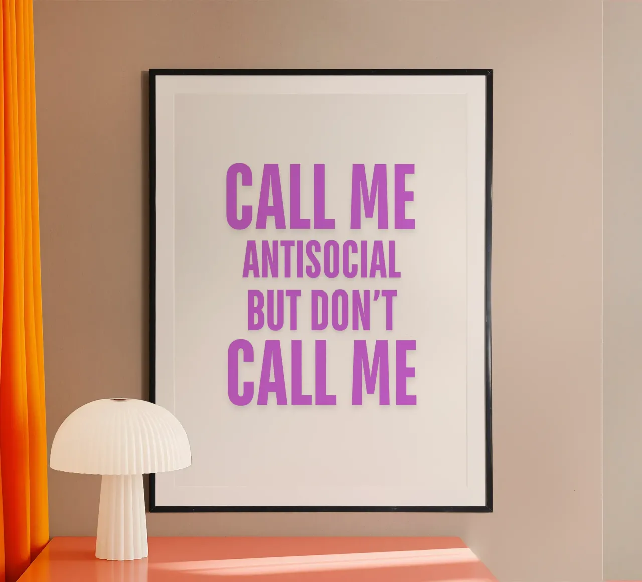 CHIAMATEMI PURE ANTISOCIALE MA NON CHIAMATEMI II poster con telaio in alluminio da ArtDesign by KBK