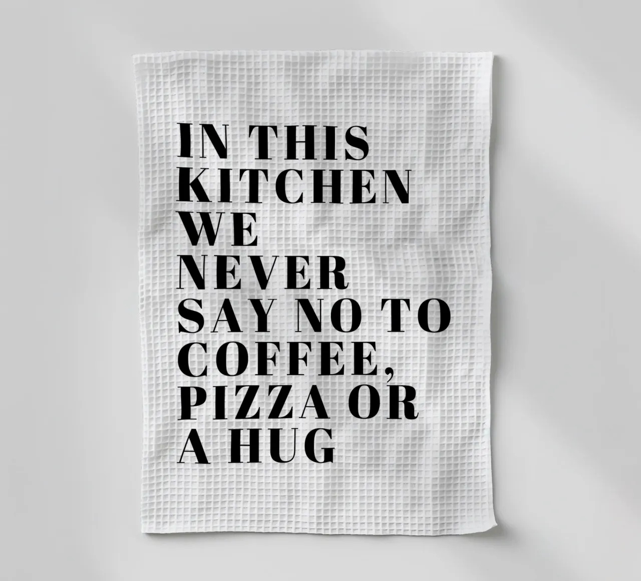 IN DEZE KEUKEN ZEGGEN WE NOOIT NEE TEGEN KOFFIE, PIZZA OF EEN KNUFFEL theedoek van ArtDesign by KBK