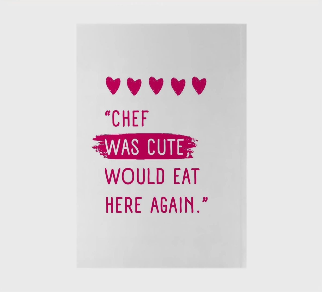 "CHEF WAS CUTE, WOULD EAT HERE AGAIN." notebook by ArtDesign by KBK