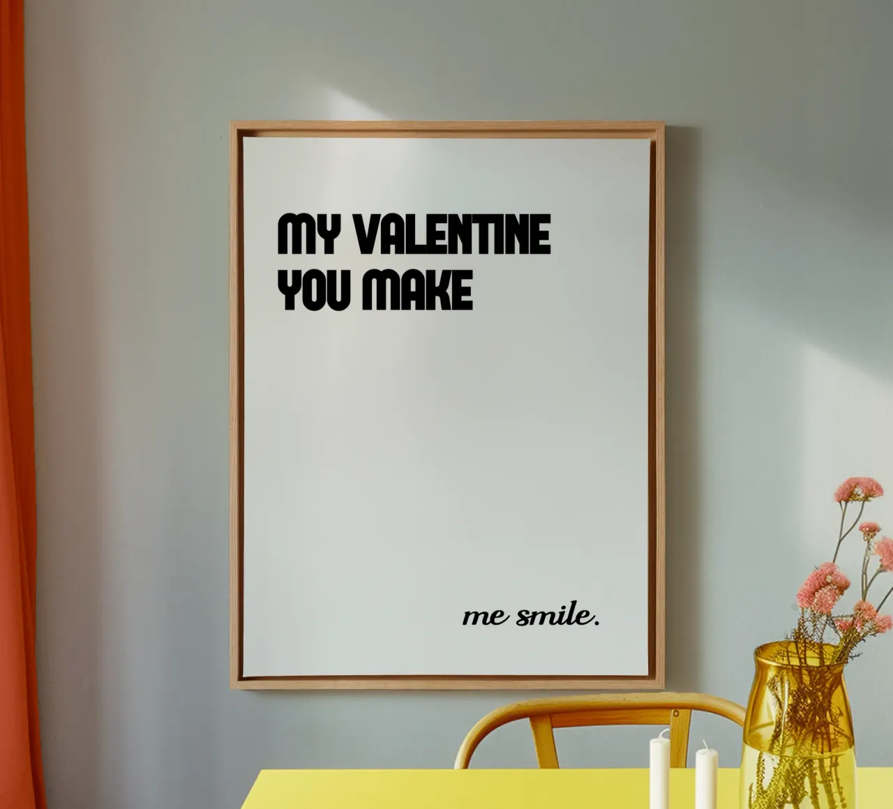 My Valentine You Make Me Smile tela con Cornice a cassetta da YV TYPOGRAPHY