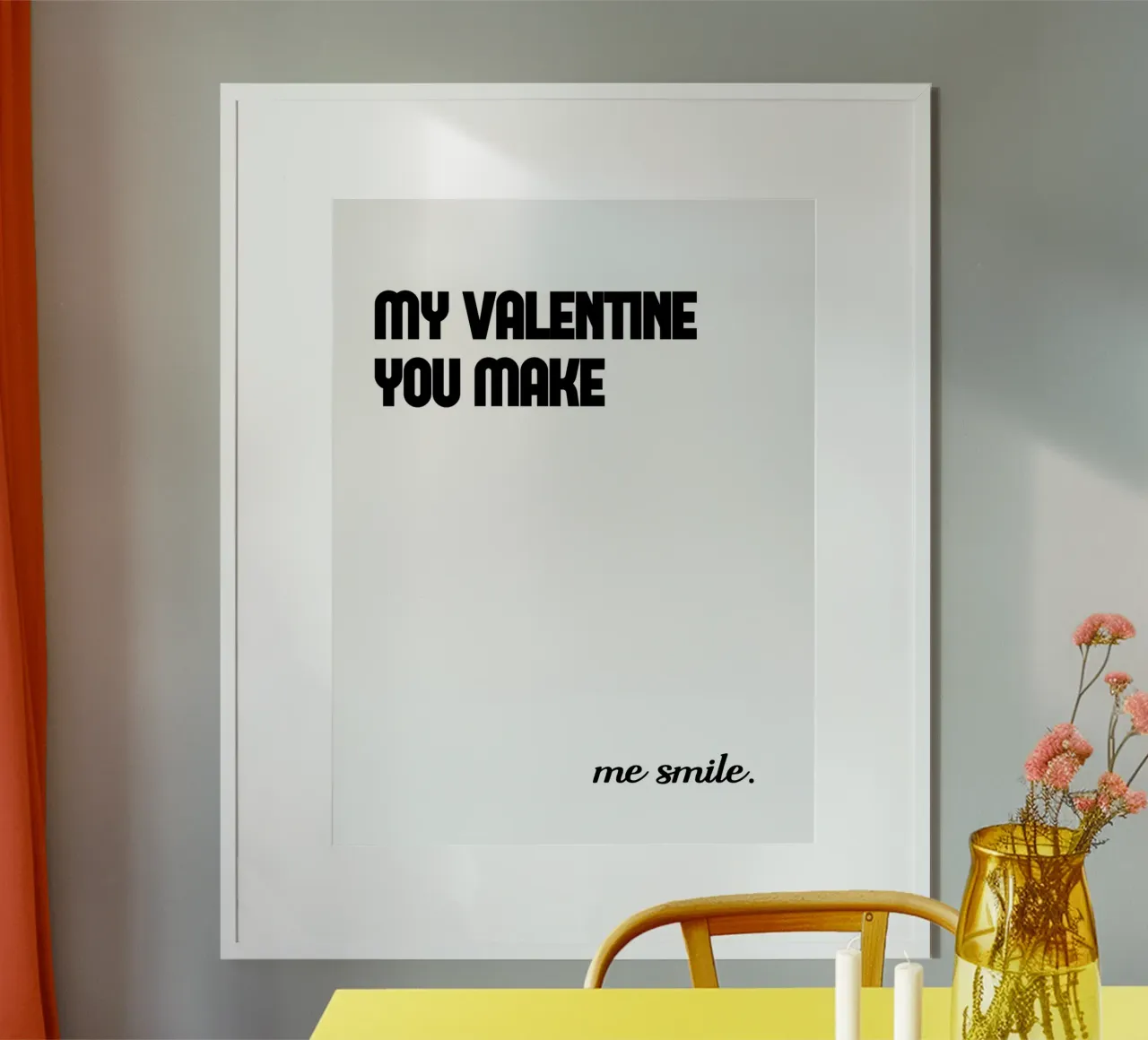 My Valentine You Make Me Smile hahnemühle by YV TYPOGRAPHY